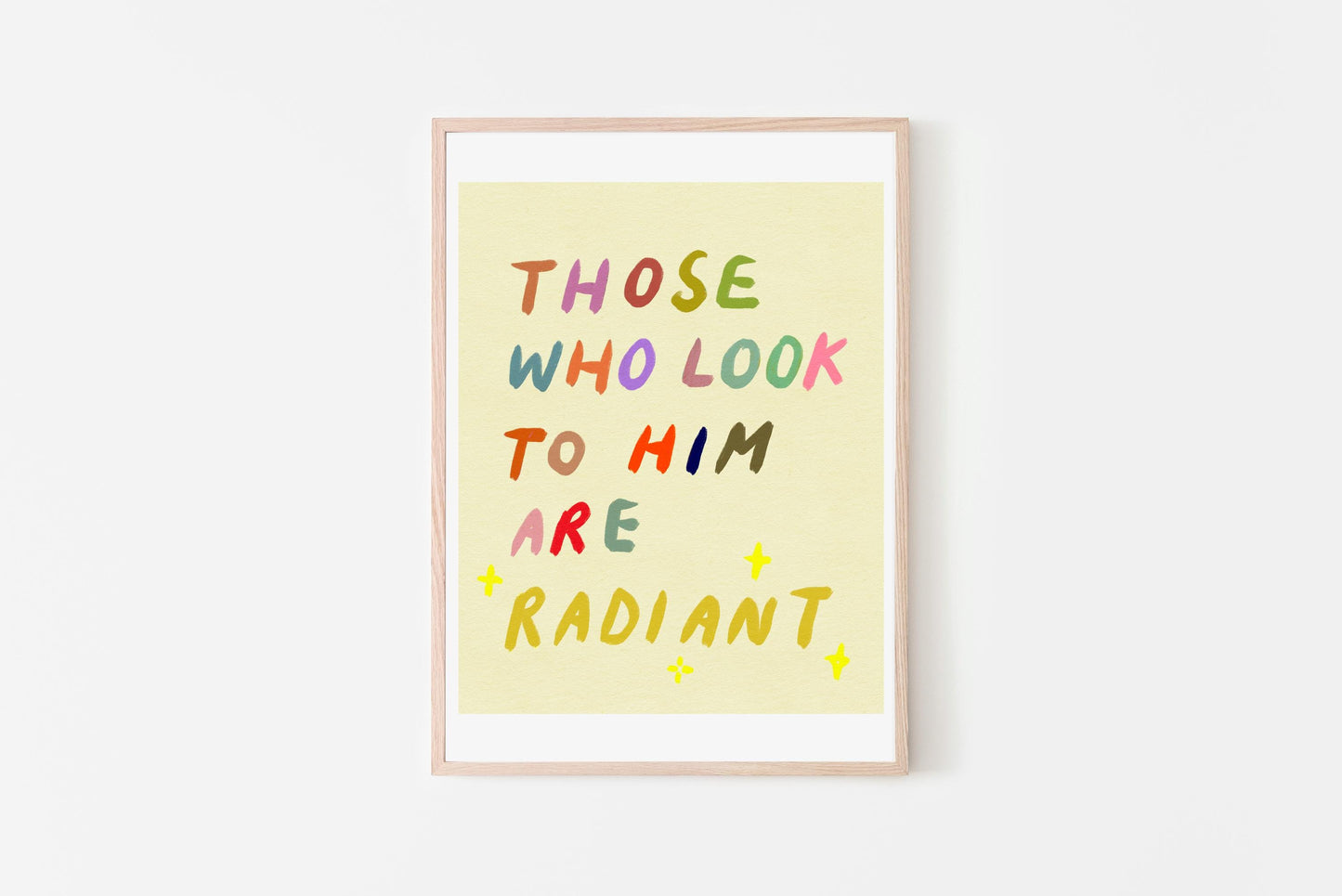 Those who look to Him are RADIANT