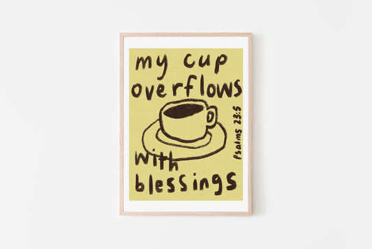 My cup OVERFLOWS with blessings