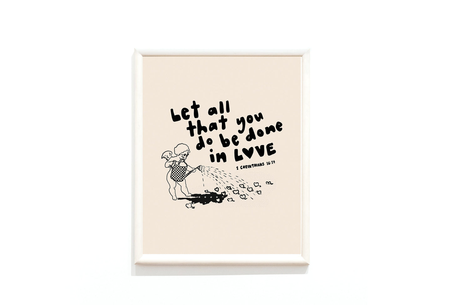 Let all that you do be done in LOVE