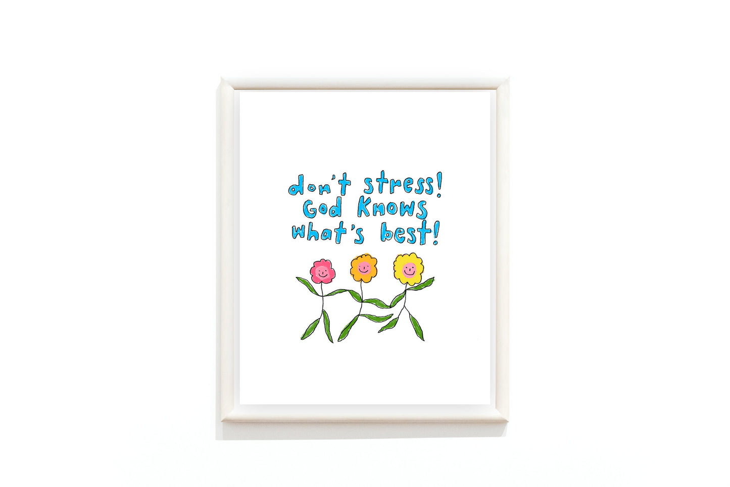 Don't stress! God knows what's best!