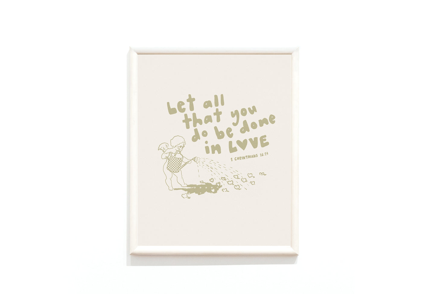 Let all that you do be done in LOVE