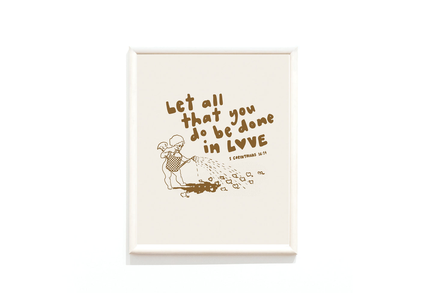Let all that you do be done in LOVE